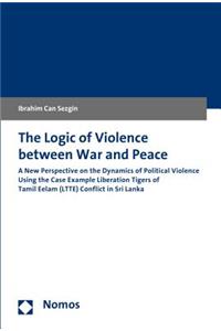 Logic of Violence Between War and Peace