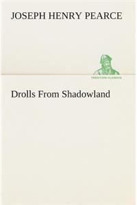 Drolls From Shadowland