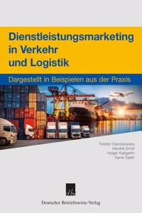 Dienstleistungsmarketing in Verkehr Und Logistik