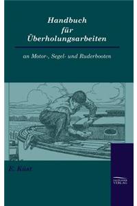 Handbuch für Überholungsarbeiten an Motor-, Segel- und Ruderbooten