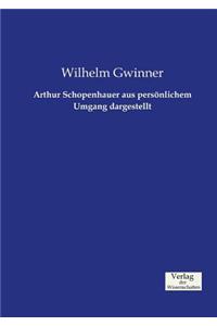 Arthur Schopenhauer aus persönlichem Umgang dargestellt
