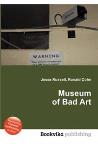 Museum of Bad Art