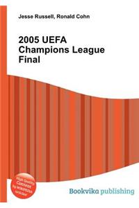 2005 Uefa Champions League Final