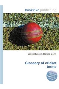 Glossary of Cricket Terms