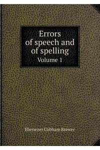 Errors of Speech and of Spelling Volume 1