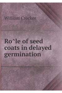 Rôle of seed coats in delayed germination