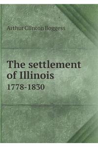 The Settlement of Illinois 1778-1830