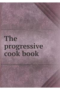 The Progressive Cook Book