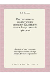 Statistical and Economic Description of the Kalmyk Steppe Astrakhan Province