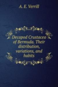 DECAPOD CRUSTACEA OF BERMUDA. THEIR DIS