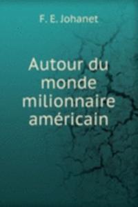 Autour du monde milionnaire americain