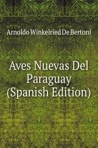 Aves Nuevas Del Paraguay (Spanish Edition)