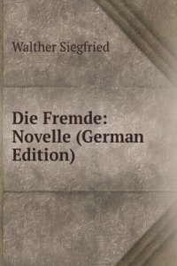 Die Fremde: Novelle (German Edition)