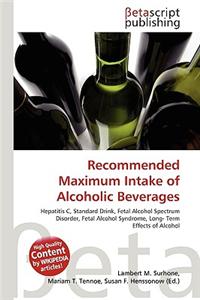 Recommended Maximum Intake of Alcoholic Beverages