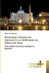 Renovação Litúrgica do Vaticano II e a Celebração da Palavra de Deus