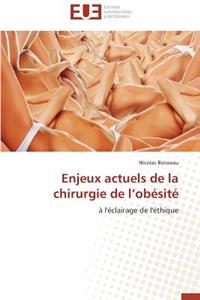 Enjeux Actuels de la Chirurgie de L Ob�sit�