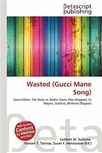 Wasted (Gucci Mane Song)