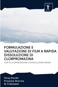 Formulazione E Valutazione Di Film a Rapida Dissoluzione Di Clorpromazina