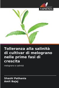 Tolleranza alla salinità di cultivar di melograno nelle prime fasi di crescita