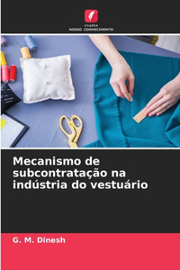 Mecanismo de subcontratação na indústria do vestuário