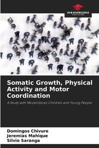 Somatic Growth, Physical Activity and Motor Coordination