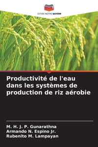 Productivité de l'eau dans les systèmes de production de riz aérobie