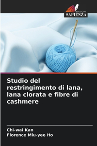 Studio del restringimento di lana, lana clorata e fibre di cashmere