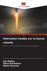 Motivation fondée sur la bonne volonté