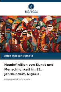 Neudefinition von Kunst und Menschlichkeit im 21. Jahrhundert, Nigeria