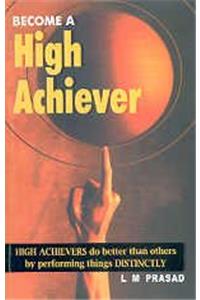 Becoming the High Achiever