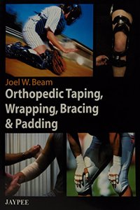 ORTHOPEDIC TAPING, WRAPPING,BRACING & PADDING 2007