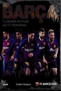 Barca : la historia ilustrada del FC Barcelona
