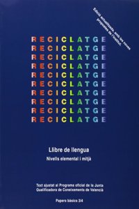 Reciclatge. Llibre de Llengua Elemental i MitjA