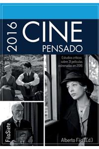 Cine Pensado 2016: Estudios críticos sobre 31 películas estrenadas en 2016