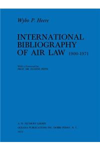 Intl Bibliography Of Air Law Main Work 1900-1971