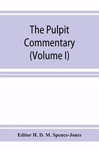 pulpit commentary (Volume I)