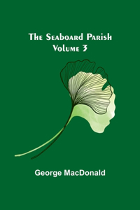 Seaboard Parish Volume 3