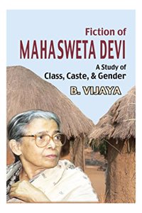 Fiction of Mahasweta Devi