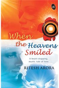 When the Heavens Smiled