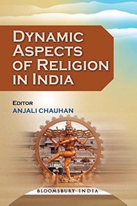 Dyanamic Aspects of Religion in India