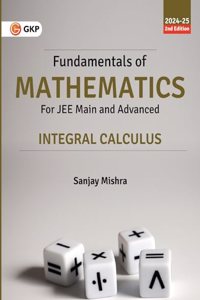 Fundamentals Of Mathematics - Integral Calculus