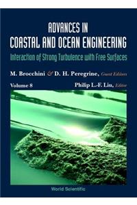 Advances In Coastal And Ocean Engineering, Volume 8: Interaction Of Strong Turbulence With Free Surfaces