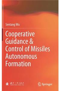 Cooperative Guidance & Control of Missiles Autonomous Formation