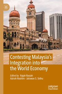 Contesting Malaysia's Integration Into the World Economy