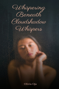 Whispering Beneath Cloudshadow Whispers