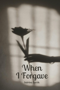 When I Forgave