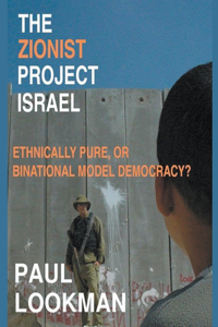 Zionist project Israel. Ethnically pure, or binational model democracy?