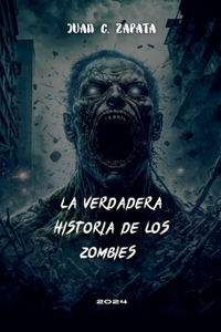 Verdadera Historia de los Zombies