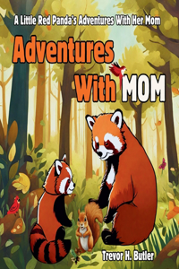 Adventures With Mom