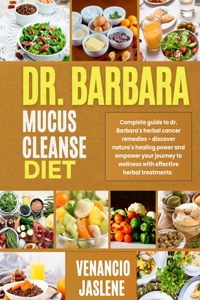 Dr. Barbara Mucus Cleanse Diet